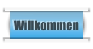 Willkommen